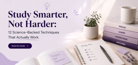 Study Smarter, Not Harder: 12 Science-Backed Techniques That Actually Work